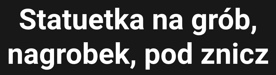 statuetka na grób, statuetka na nagrobek